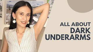 Why are my UNDERARMS dark | How to lighten it!
