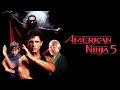 American Ninja 5 - Film Complet