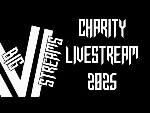 Charity Livestream 2025 - VOD 3