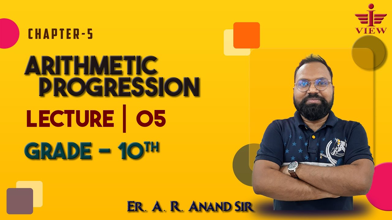 Arithmetic Progression | L-5 | CHAPTER - 5 | BY Er. A.R ANAND | CLASS ...