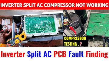 inverter split ac compressor not working, Inverter split ac pcb supply testing ! Inverter compressor