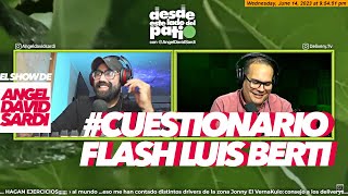 Cuestionario Flash Luis Berti Delivery Tv | El Show De Angel David Sardi