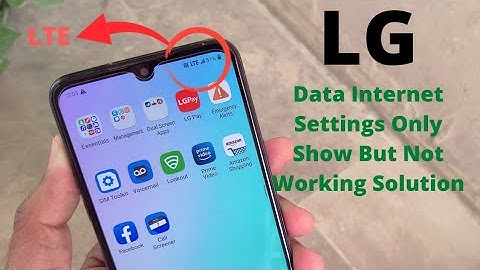 Lg Internet Settings Data Only Show But Not Working | Lg G8 G8x K92 K62 Q52 K71 Q31