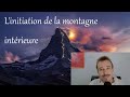 LA MONTAGNE INTERIEURE, l'initiation de la VIE, par Dan Nagate