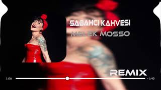 Melek Mosso - Sabahçı Kahvesi ( Serhat Gürgil Remix ) Resimi