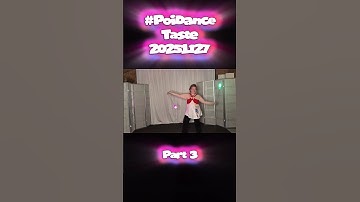 Pt3 Poi Dance Taste 20251127 #poi #PoiSpinning #PoiDance #FlowArts #PoiTutorial #poiflowartist