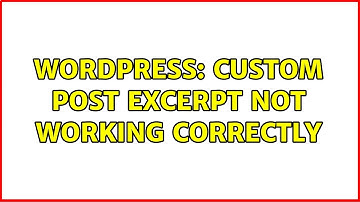 Wordpress: Custom Post excerpt not working correctly