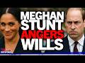 Prince William fury at Meghan Markle's sick new stunt amid stench of desperation: "Stealing legacy"
