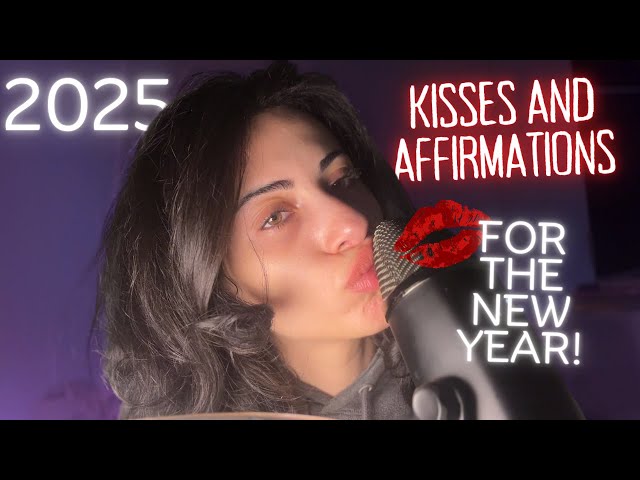 ASMR | Kisses and Affirmations for the New Year (WATCH THIS TO FEEL READY FOR 2025)