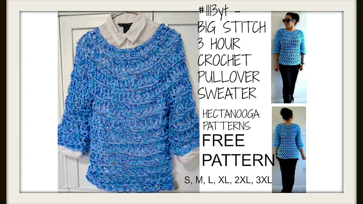 Create a Stunning Crochet Pullover Sweater with Big Stitches