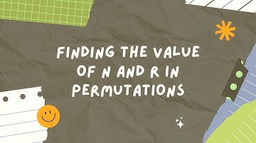 Finding the Value of n and r in Permutations || G10Q3