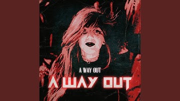 A Way Out