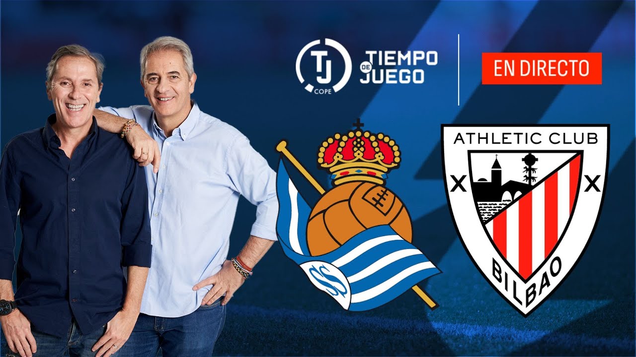 Directo del Real Sociedad 0-0 Athletic Club | Tiempo de Juego COPE ...