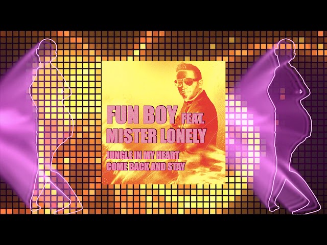 Fun Boy Feat. Mister Lonely - Jungle In My Heart