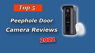 Top 5 Best Peephole Door Camera of 2022