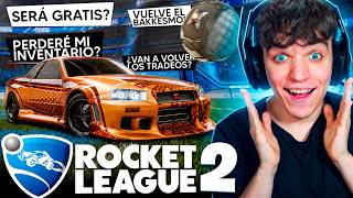 TODO Lo Que NECESITAS SABER Sobre ROCKET LEAGUE 2 🚀