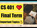 CS 401 Final Term Most Important Topics ❤