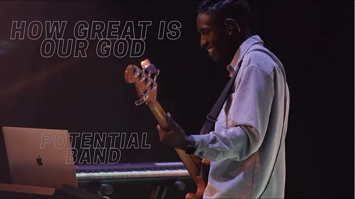 Potential Church HOW GREAT IS OUT GOD Todd Galberth