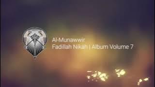 AL MUNAWWIR : FADILLAH NIKAH - ALBUM 7