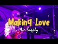 Making Love - Air Supply | Sweetnotes Live Cover