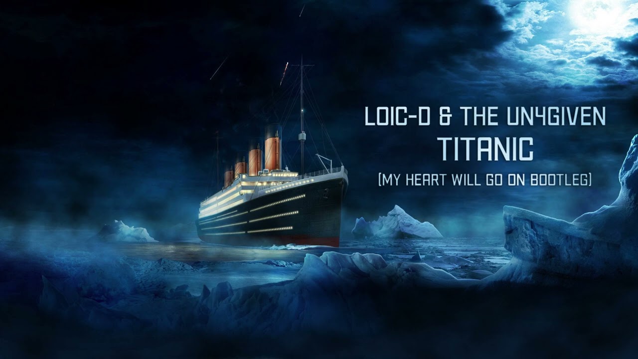 (HARDSTYLE - RAW) LOIC D - TITANIC (My Heart Will Go On) (FT- UN4GIVEN)(2022)