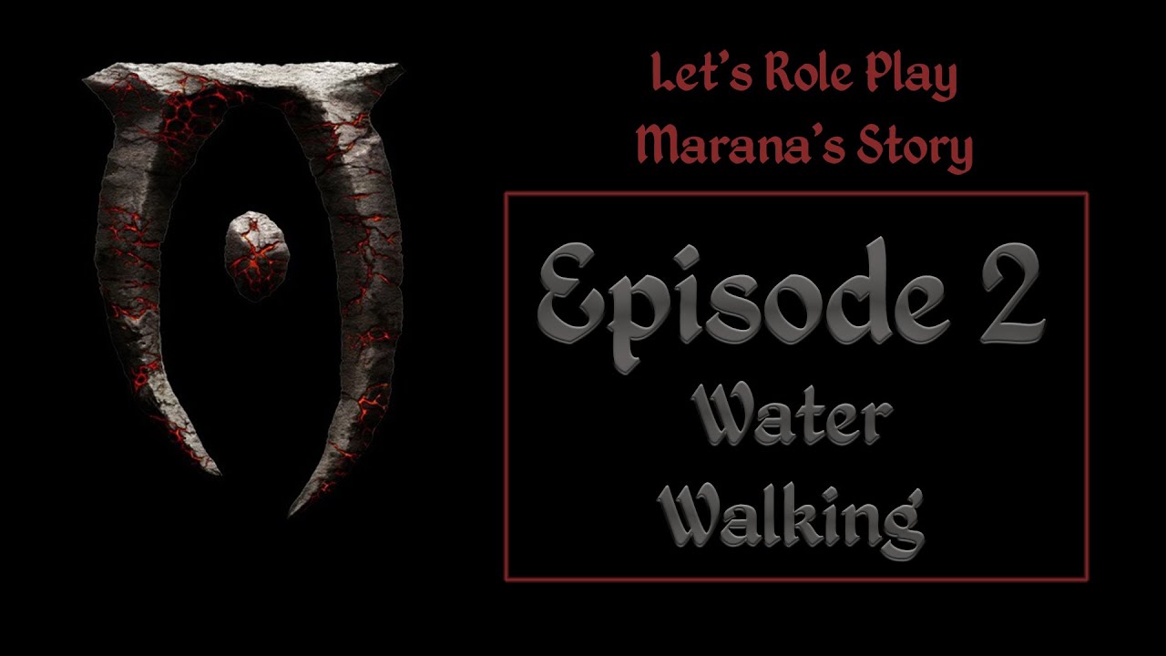 Elder Scrolls IV Oblivion Role Play 02 Marana's Story Water
