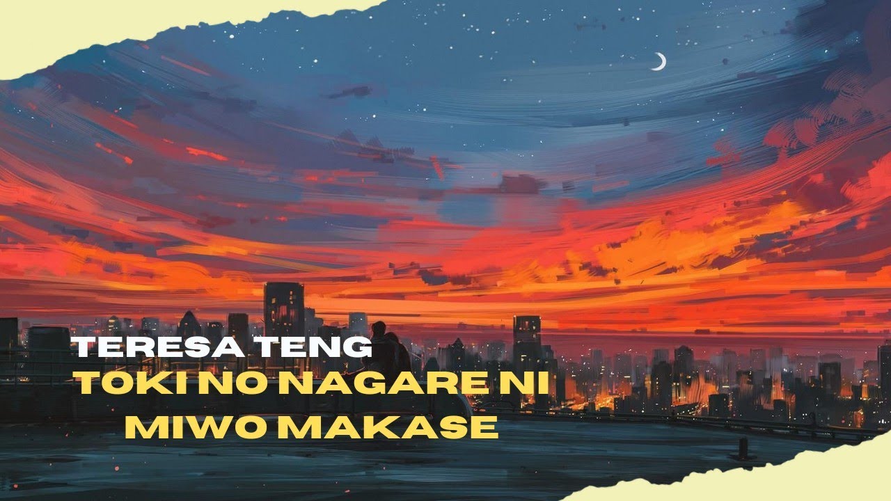♡tokino-nagare♡ Teresa Teng (鄧麗君) Toki No Nagare Mi Wo Makasse (Letra Español