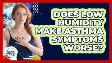 Does Low Humidity Make Asthma Symptoms Worse?