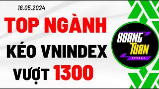 NHẬN ĐỊNH THỊ TRƯỜNG I CHỨNG KHOÁN HÔM NAY: TOP NGÀNH KÉO VNINDEX VƯỢT 1300.