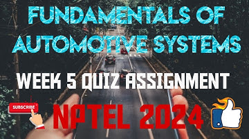 Fundamentals of Automotive Systems Week 5 Quiz Assignment Solution | NPTEL 2024 | SWAYAM 2024 |