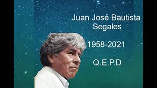 Juan José Bautista Segales (Q.E.P.D)