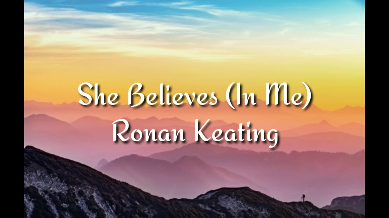 She Believes In Me Ronan Keating Lyrics YouTube she-believes-in-me-ronan-keating-lyrics-youtube