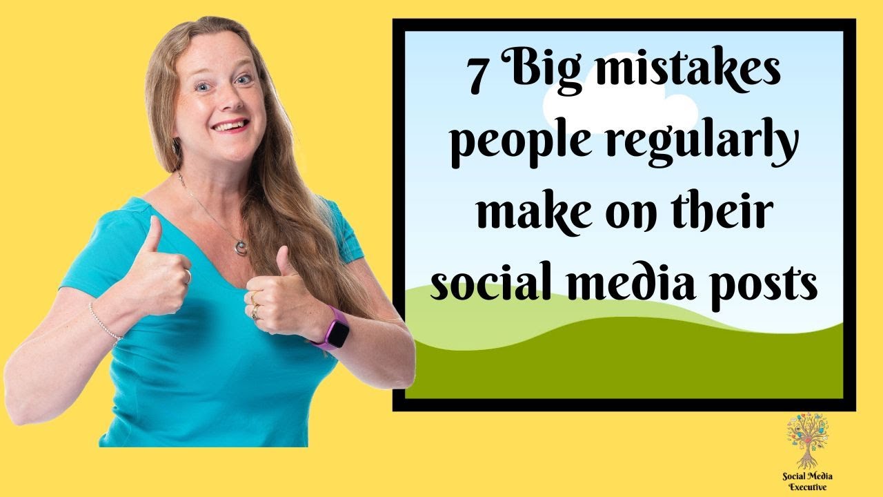 7 BIG mistakes people regularly make on their social media posts - YouTube