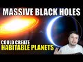 Black Hole Relativistic Effects Could Create Habitable Planets