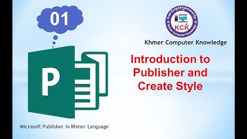 01. Introduction to Publisher and Create Style - Khmer Computer Knowledge