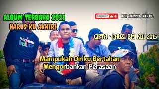 Download Lagu ALBUM TERBARU 2021 FAUZI BM || HARUS KU AKHIRI || LIRIK LAGU MP3 Download Lagu ALBUM TERBARU 2021 FAUZI BM || HARUS KU AKHIRI || LIRIK LAGU MP3