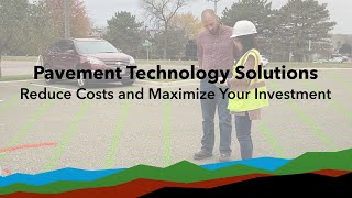 Pavement Technology Solutions - Reduce Costs and Maximize Your Investment