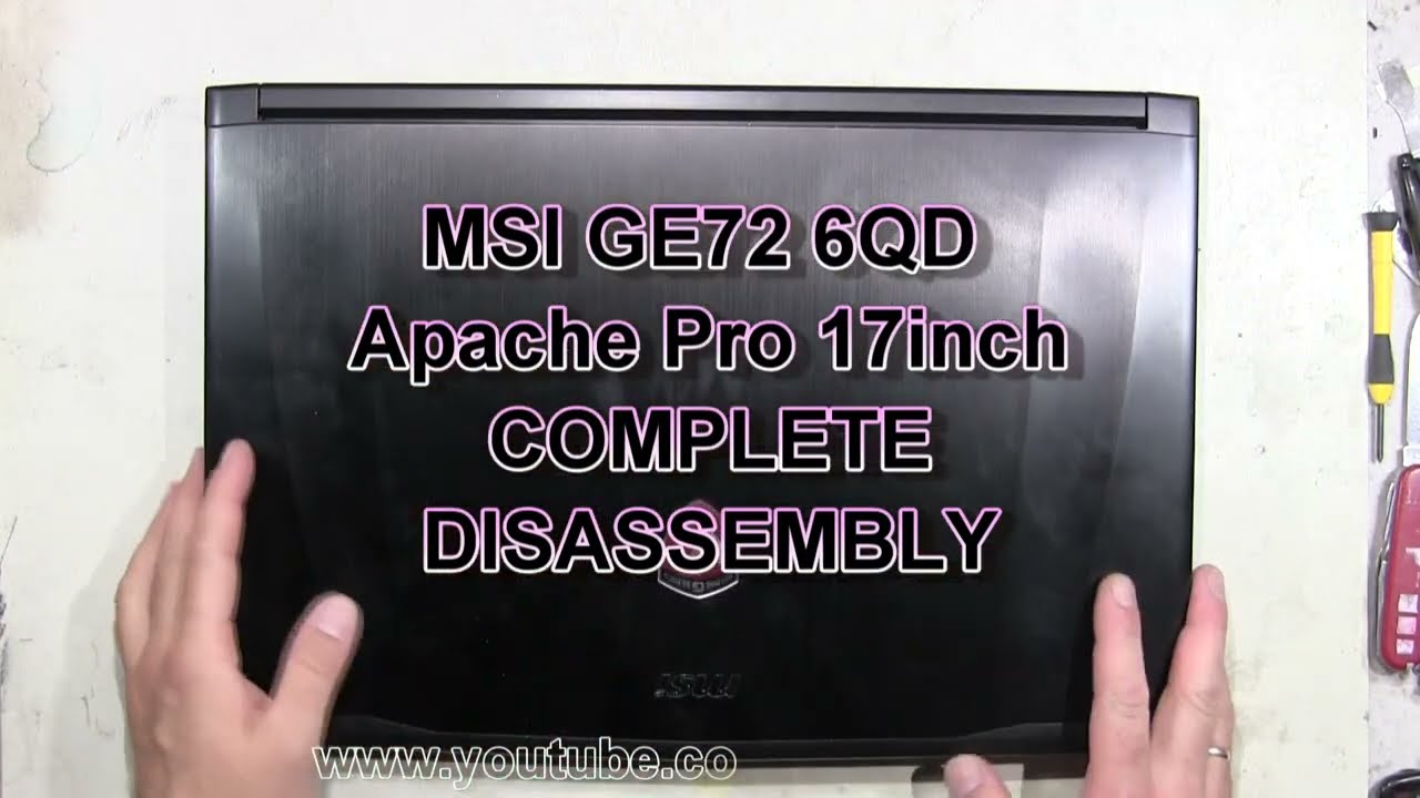 MSI GE72 6QD Apache Pro 17inch How To Complete Take Apart MSI GE72 6QD Apache Pro 17inch How To Complete Take Apart
