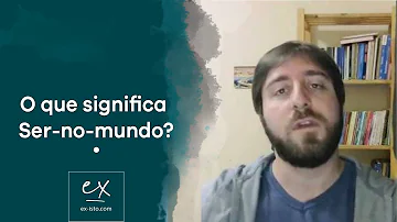 O que Heidegger quer dizer com o ser no mundo?