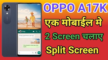 OPPO A17K Split Screen Enable Kaise Kare | How To Use Dual Screen OPPO A17K