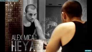 Alex Mica - HEYA (Official Single) chords