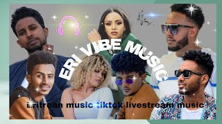 Eritrean Music 2024 Dj Mix TikTok livestream