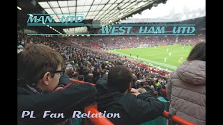 23 Premier League: Man Utd - West Ham Utd 3:0 (West Ham Fan Relation)