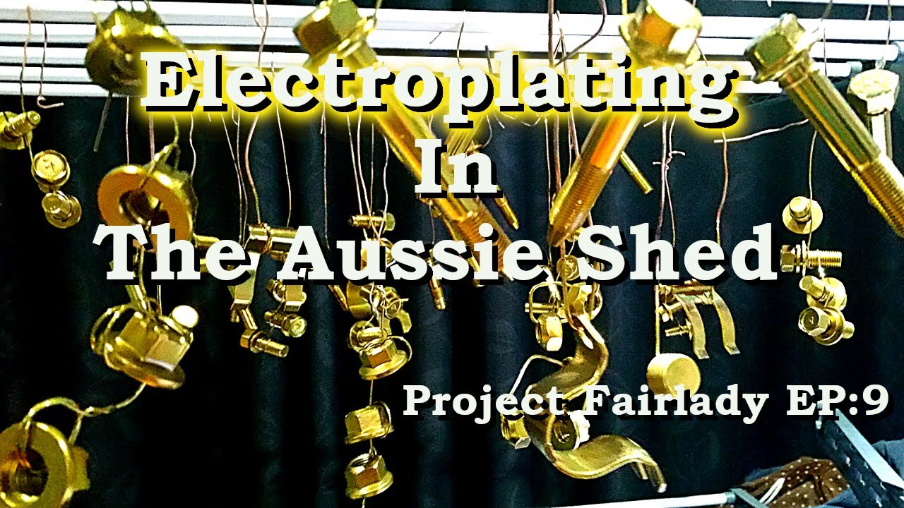 Electroplating In The Aussie Shed Bolts & Brackets for the Nissan Z32 300zx