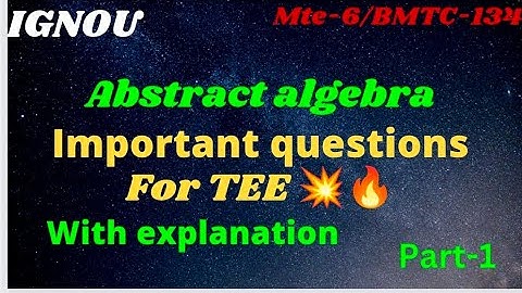 important questions💥|| mte6 ||bmtc134|| abstract algebra||Ignou ||part1 @Pareeksha_time