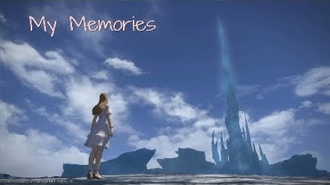 My Memories|A FFXIV screenshot compilation