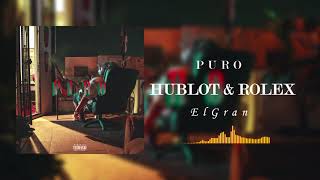Video thumbnail of "El Gran - Hublot & Rolex"