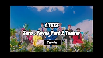 ATEEZ Zero Fever Part 2 Concept Teaser Theory