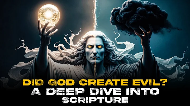 Did God Create Evil? A Deep Dive into Scripture