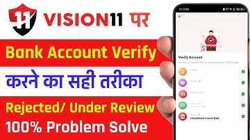Vision 11 bank account rejected problem | Vision 11 bank account verify | Vision 11 Bank Verify Kare